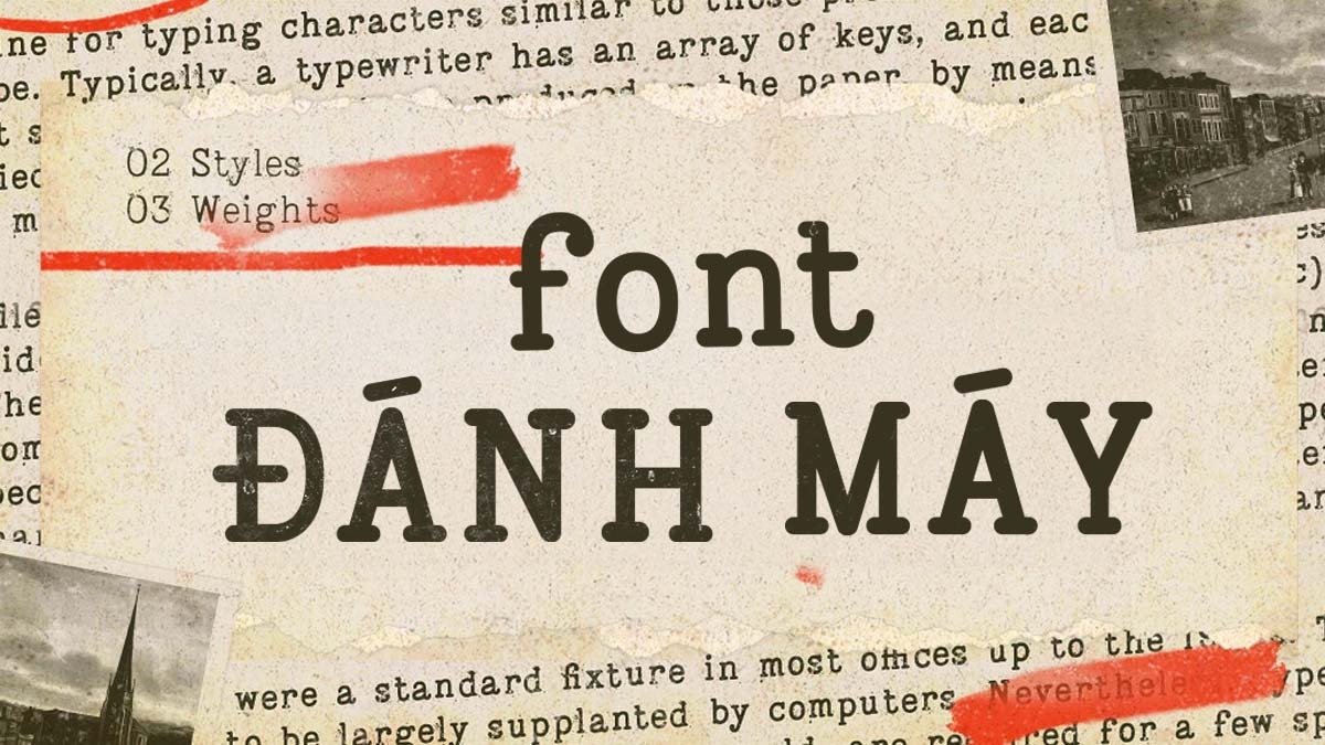[Tải Xuống] Bộ Font Chữ Đánh Máy Ngày Xưa và Nay Việt Hóa Đẹp Cho 2025
